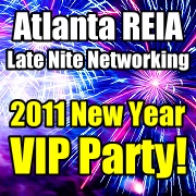 Atlanta REIA / Late Nite Networking 2011 New Year VIP Party