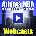 Atlanta REIA Webcast Training Series