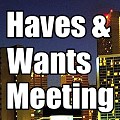 Joe Thompson's Haves & Wants Meeting