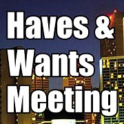 Haves and Wants Weekly Meeting for Real Estate Deal Makers